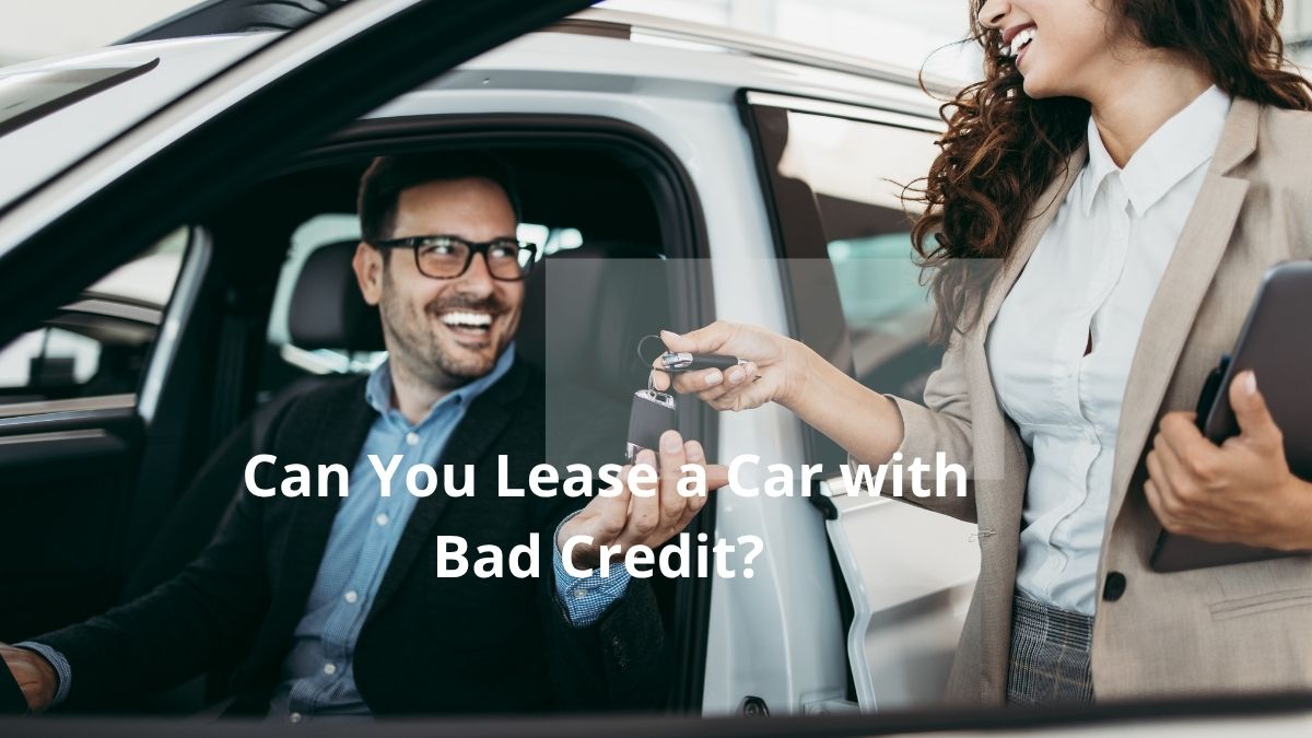 Can You Lease a Car with Bad Credit