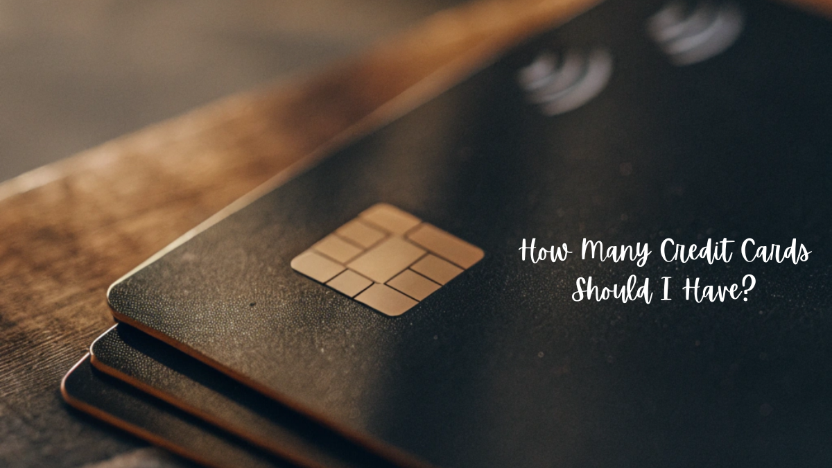 how many credit cards should I have