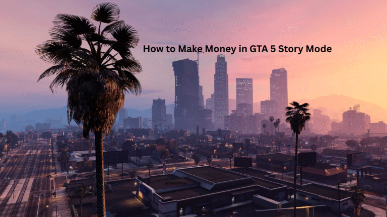 how to make money in GTA 5 story mode