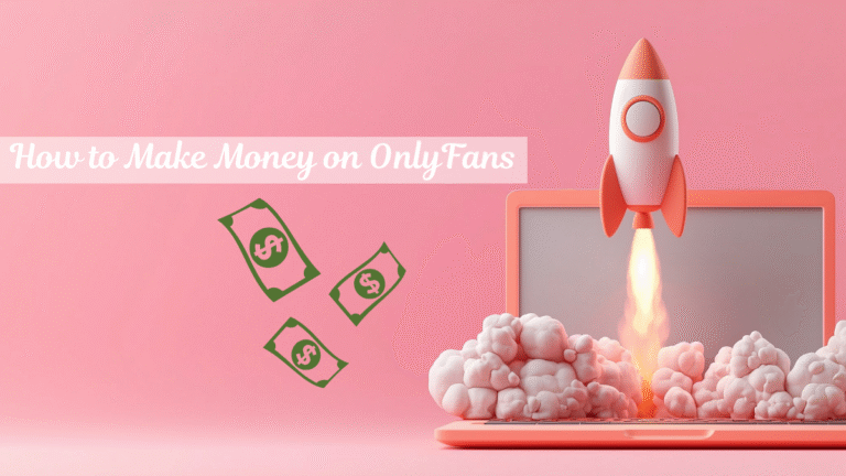 how to make money on OnlyFans